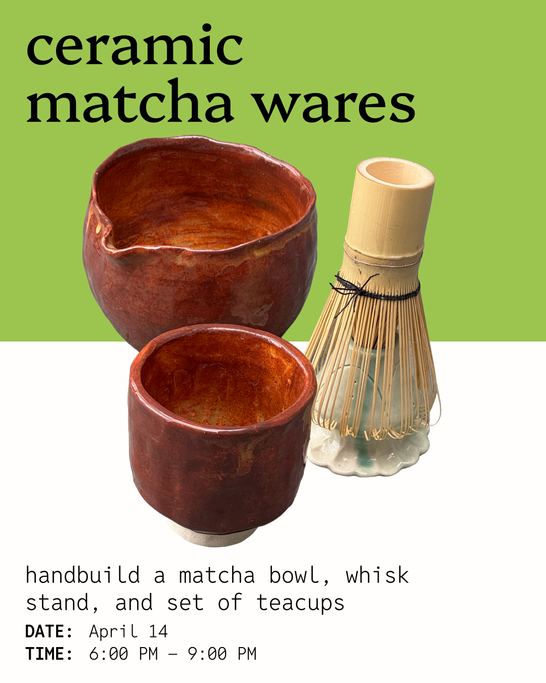 Ceramic Matcha Wares - April 14