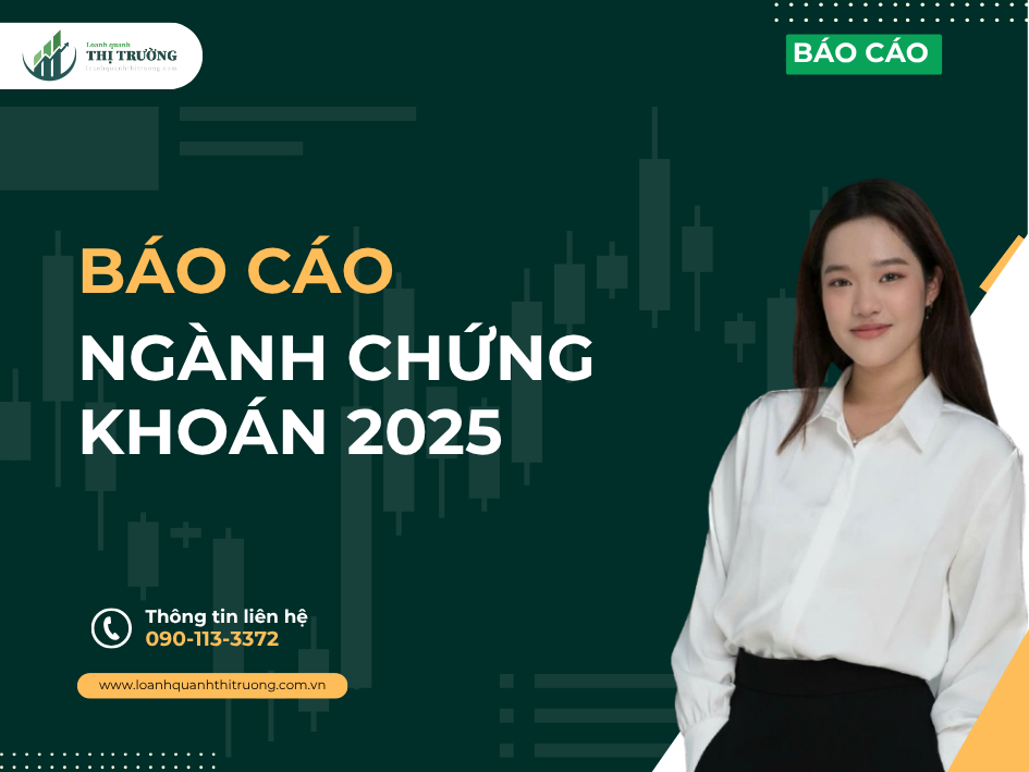 BÁO CÁO TUYỂN CHỌN NGÀNH CHỨNG KHOÁN CHO NĂM 2025