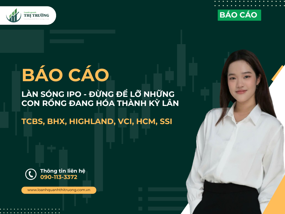 LÀN SÓNG IPO - ĐỪNG ĐỂ LỠ NHỮNG CON RỒNG ĐANG HÓA THÀNH KỲ LÂN