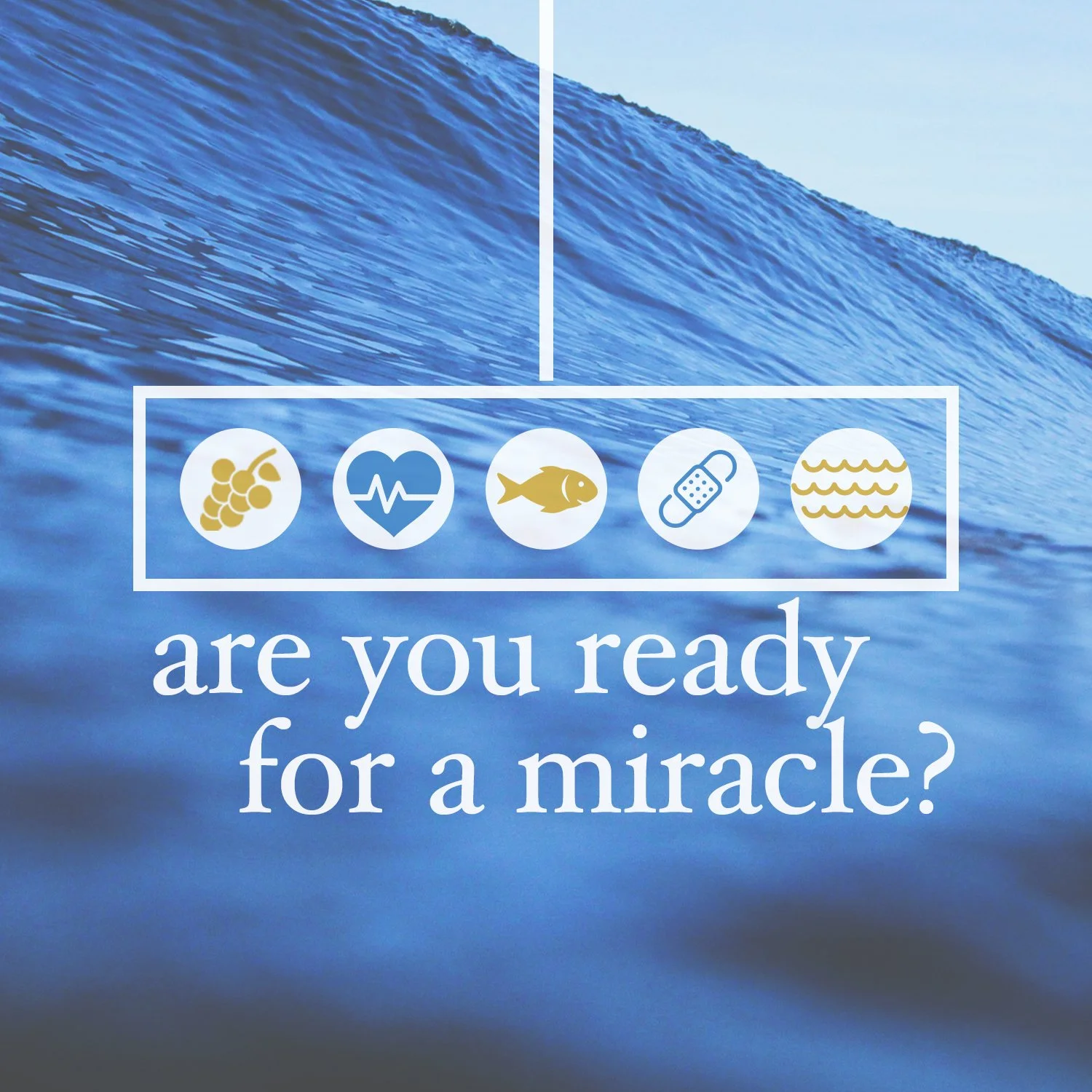 Are You Ready for a Miracle? Sermon Series Art