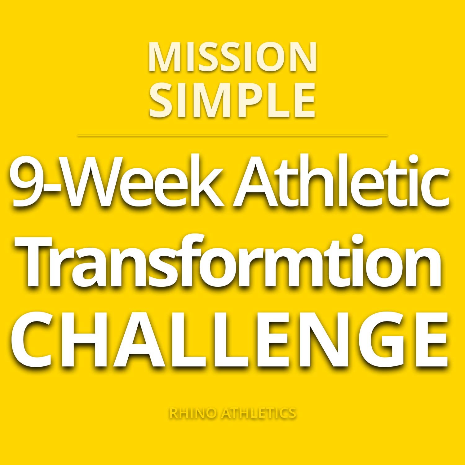Program cover with Yellow background with white and yellow text promoting a 9-week athletic transformation challenge by Rhino Athletics.