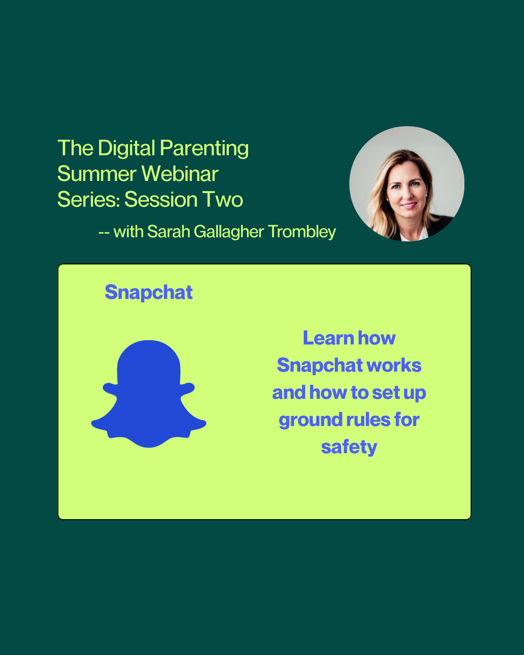 Snapchat: Session Three of The Ok To Delay x Digital Mom Digital Parenting Summer Webinar Series