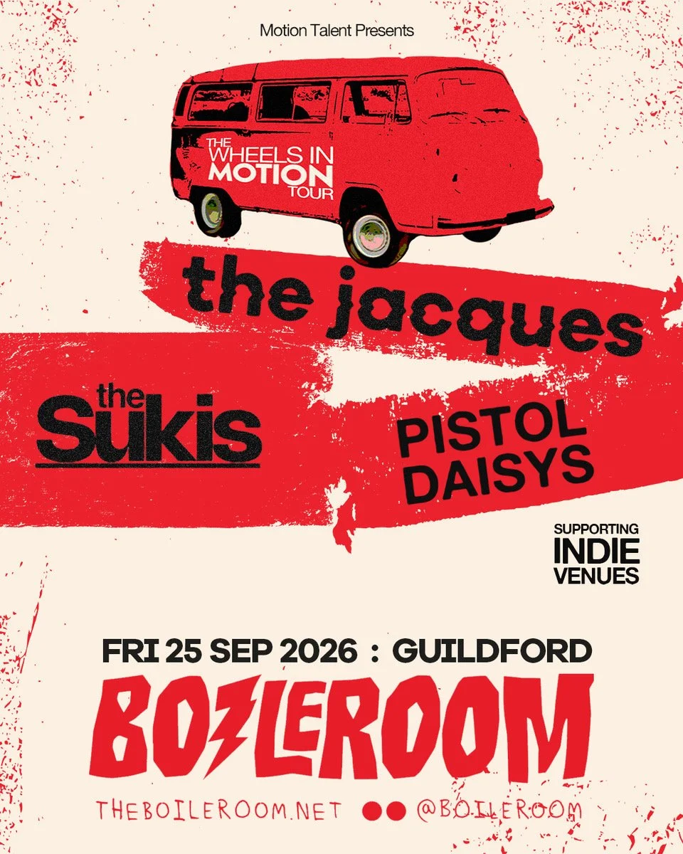 Wheels In Motion Tour: The Jacques with The Sukis &amp; Pistol Daisys