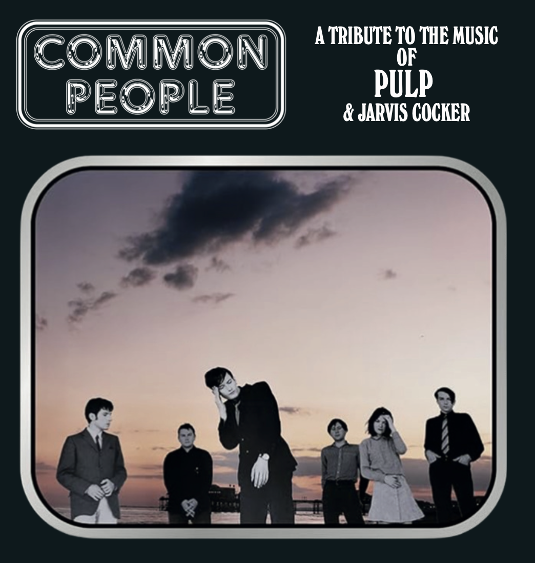 Common People - A celebration of Pulp &amp; Jarvis Cocker
