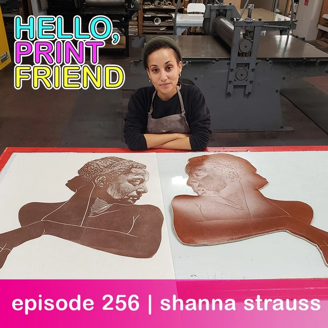 𝙷𝚎𝚕𝚕𝚘, 𝙿𝚛𝚒𝚗𝚝 𝙵𝚛𝚒𝚎𝚗𝚍𝚜!

We are delighted to kick off our eighth season of the Hello, Print Friend podcast!

This week Miranda speaks with Shanna Strauss @shanna.strauss a Tanzanian American mixed media artist and printmaker based in O