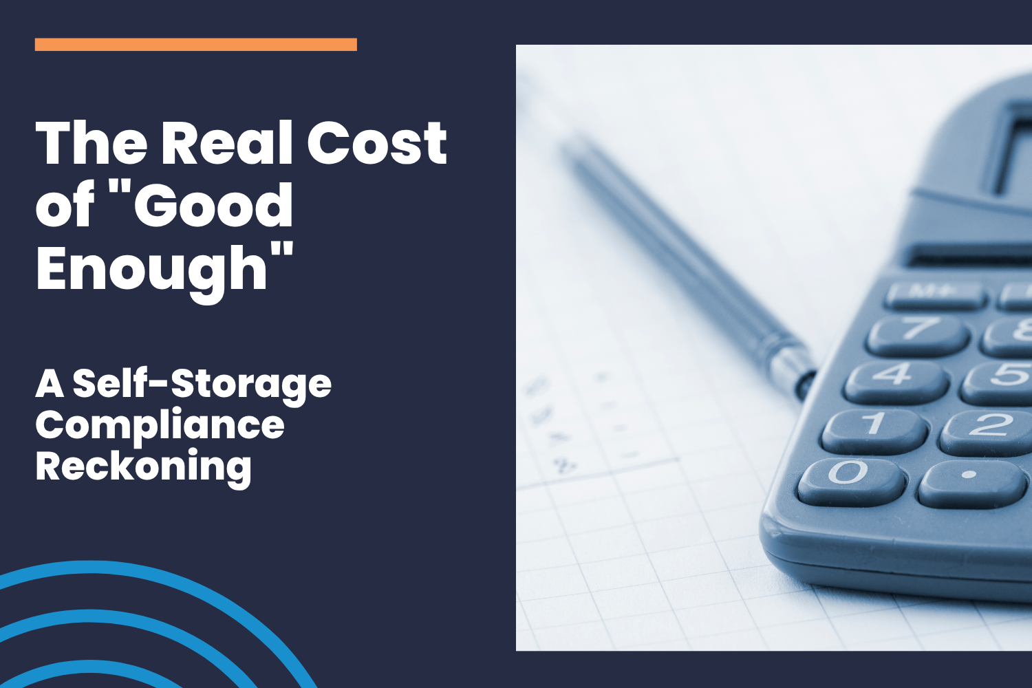 The Real Cost of "Good Enough": A Self-Storage Compliance Reckoning