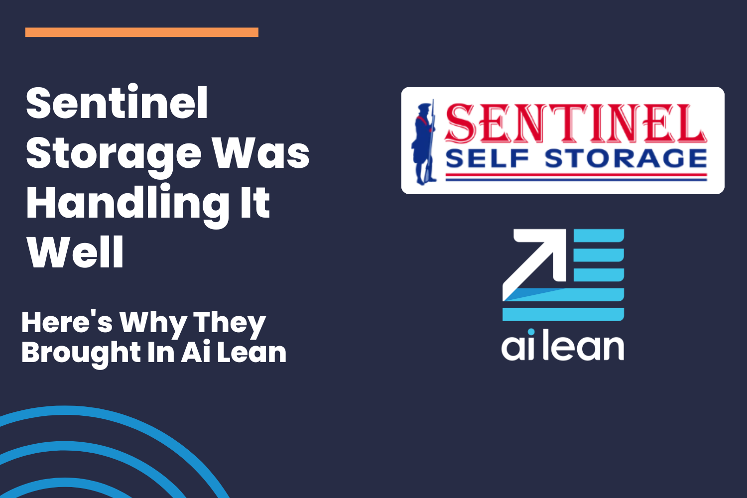Sentinel Storage Was Handling It Well. Here's Why They Brought In Ai Lean.
