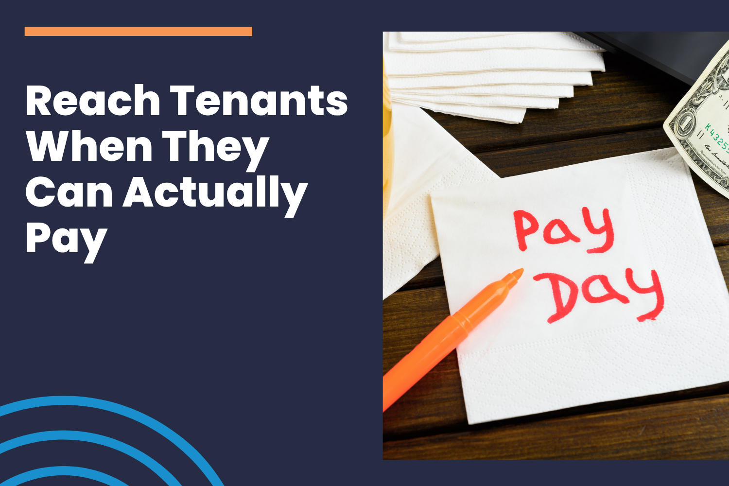 Reach Tenants When They Can Actually Pay