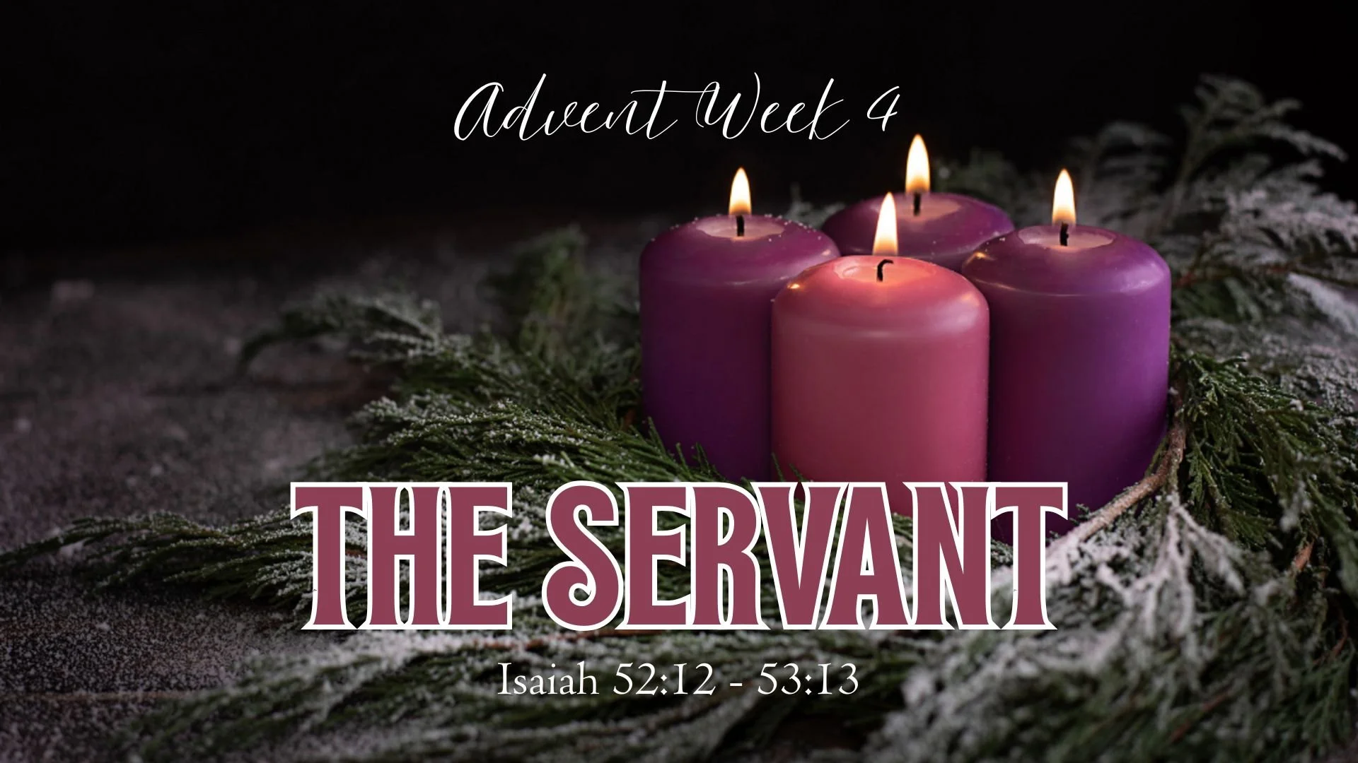 Advent 2025 Week 4: The Servant