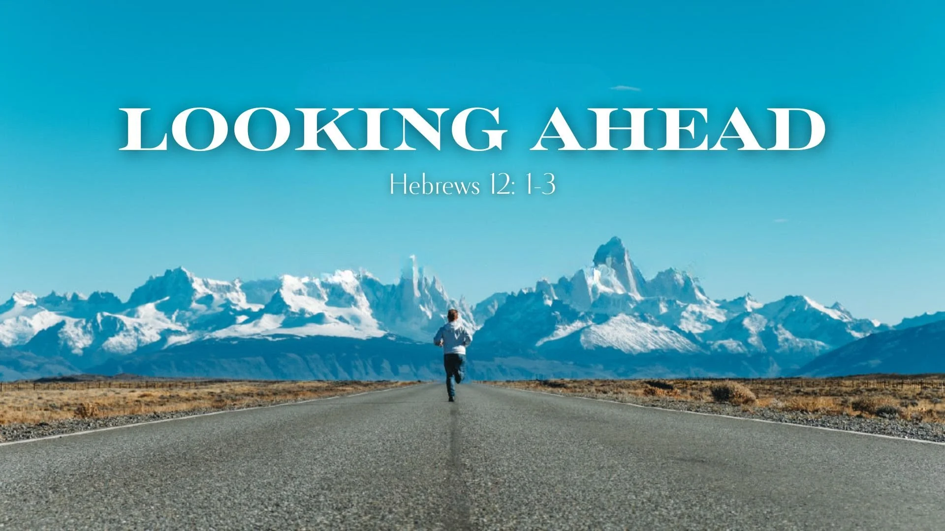 Looking Ahead: Hebrews 12:1-3