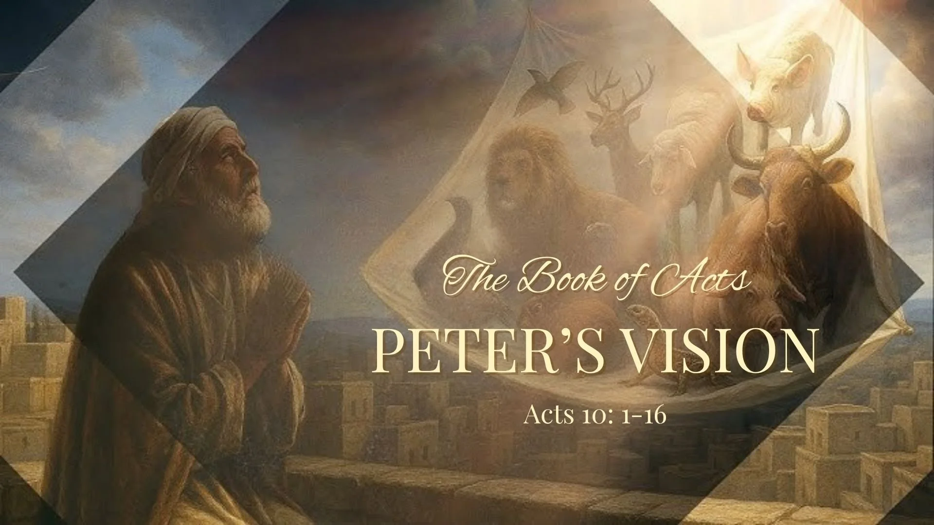 The Book of Acts: Acts 10:1-16