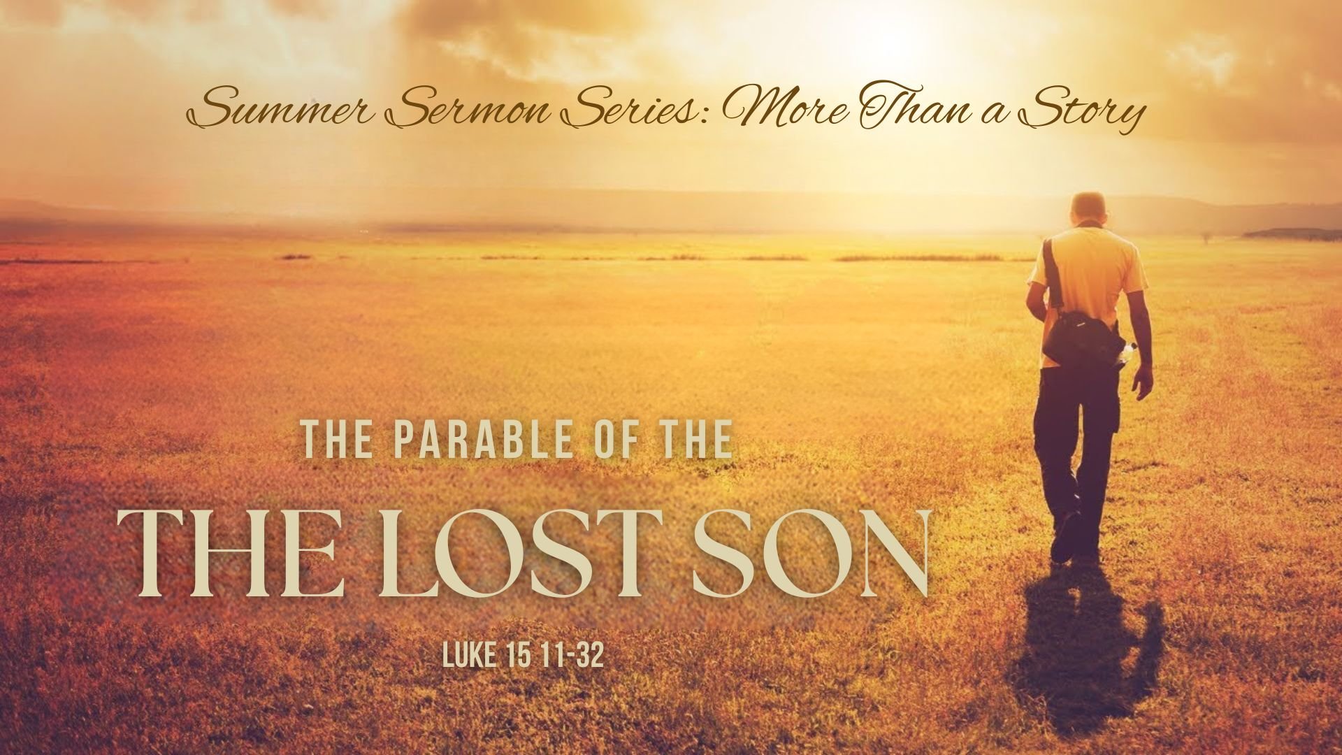 More Than a Story: The Parable of the Lost Son (Luke 15: 11-32)