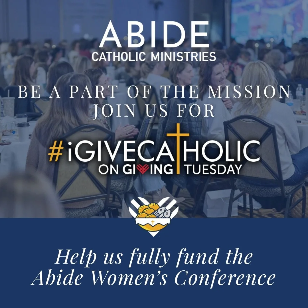 Today is #iGiveCatholic, and we&rsquo;re celebrating all God has done through Abide Catholic Ministries. Since 2019, more than 2,000 women have encountered Jesus through the Abide Women&rsquo;s Conference, and just last year 1,300 people joined us fo