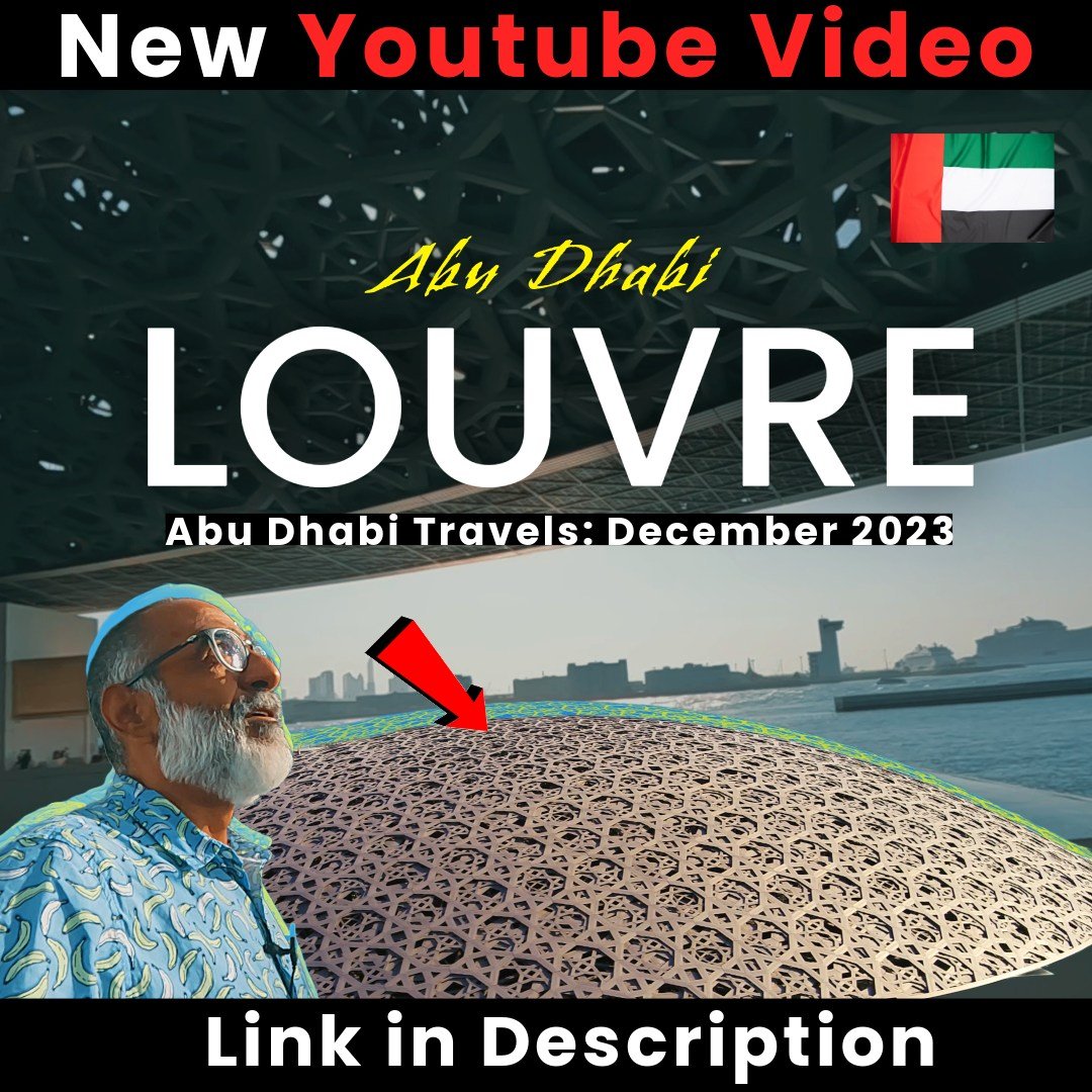 Hey Folks:

Welcome to my tour of the Louvre Abu Dhabi, an intriguing perspective on cultural exchange and architectural marvel. I love this place. So much so, this was my second visit (my first in 2019). I will admit that my first visit was not as g