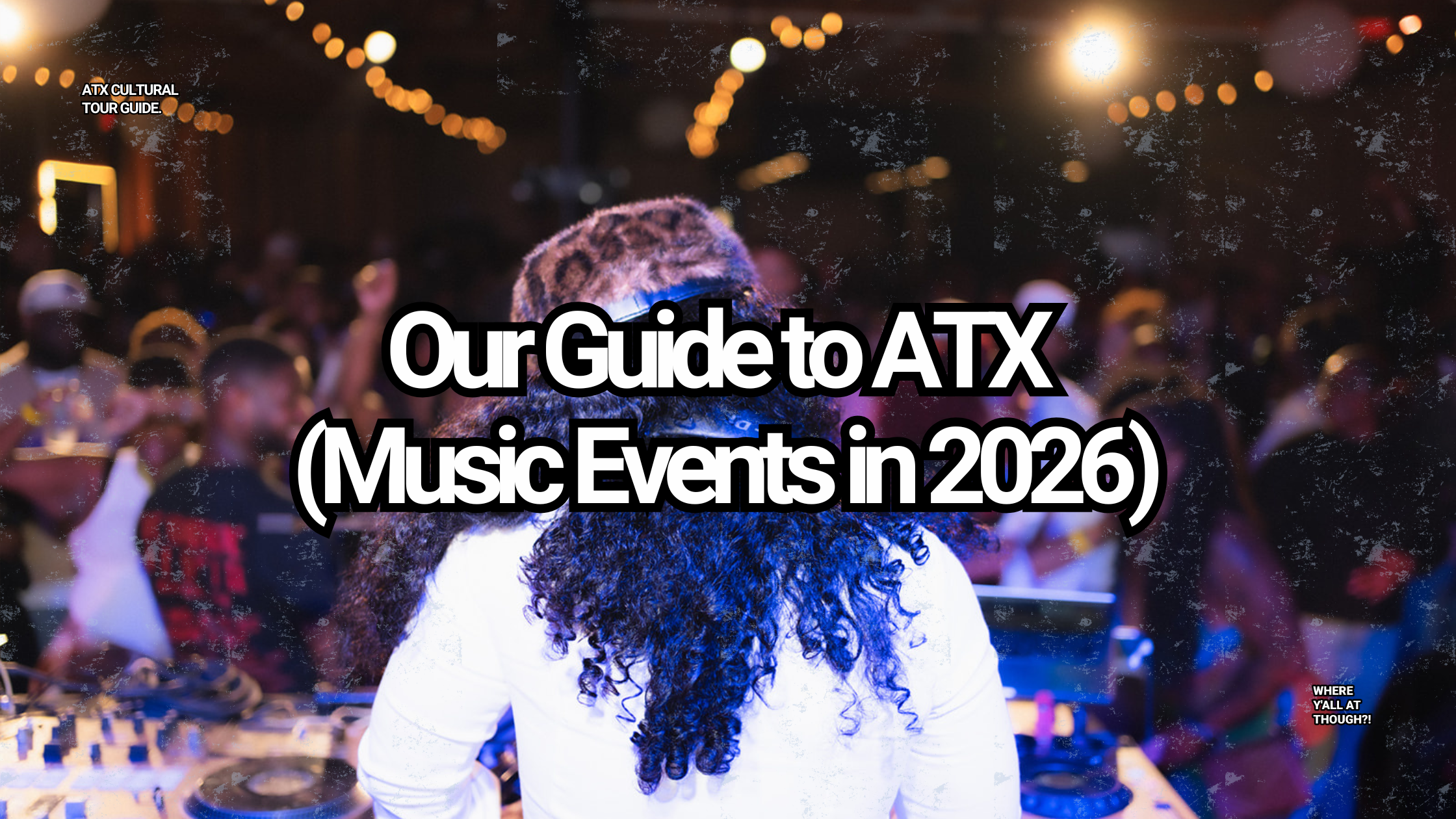 Our Guide to ATX: Music Events in 2026