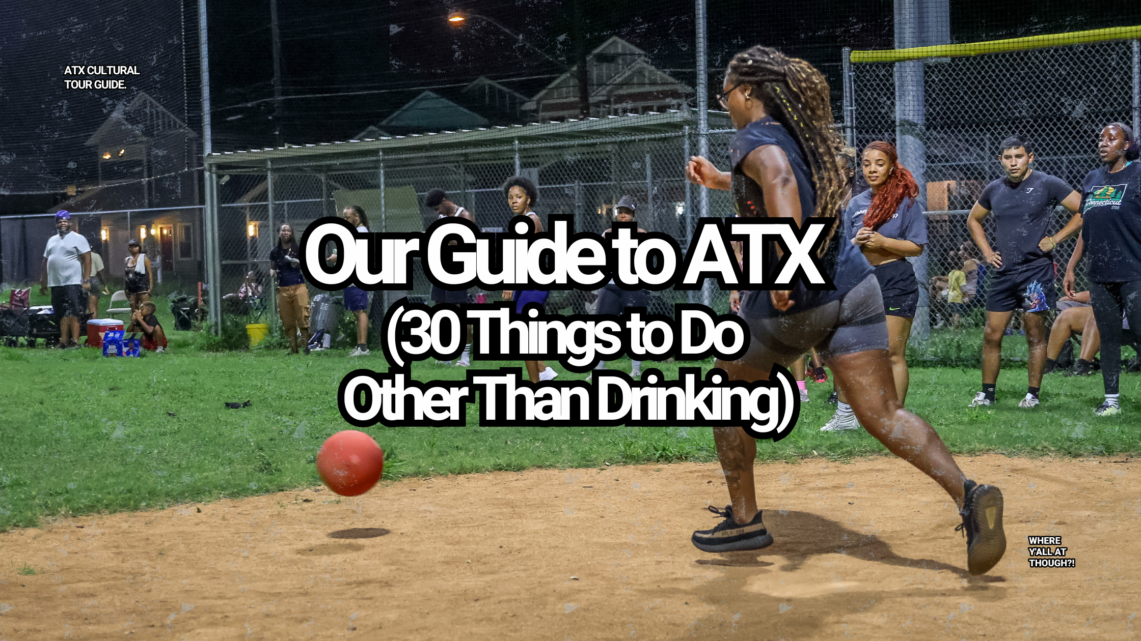 Our Guide to Austin: 30+ Things To Do Other Than Drinking