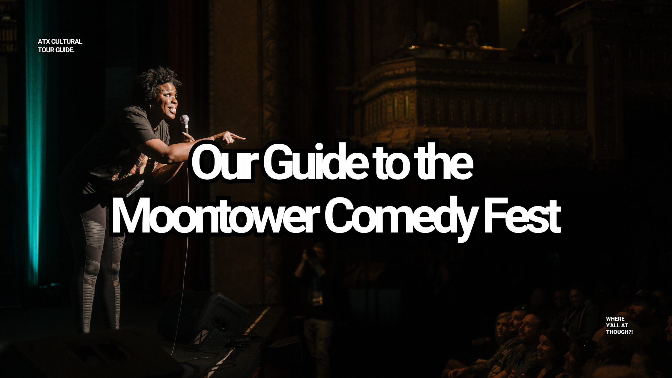Our Guide to the Moontower Comedy Festival ‘26