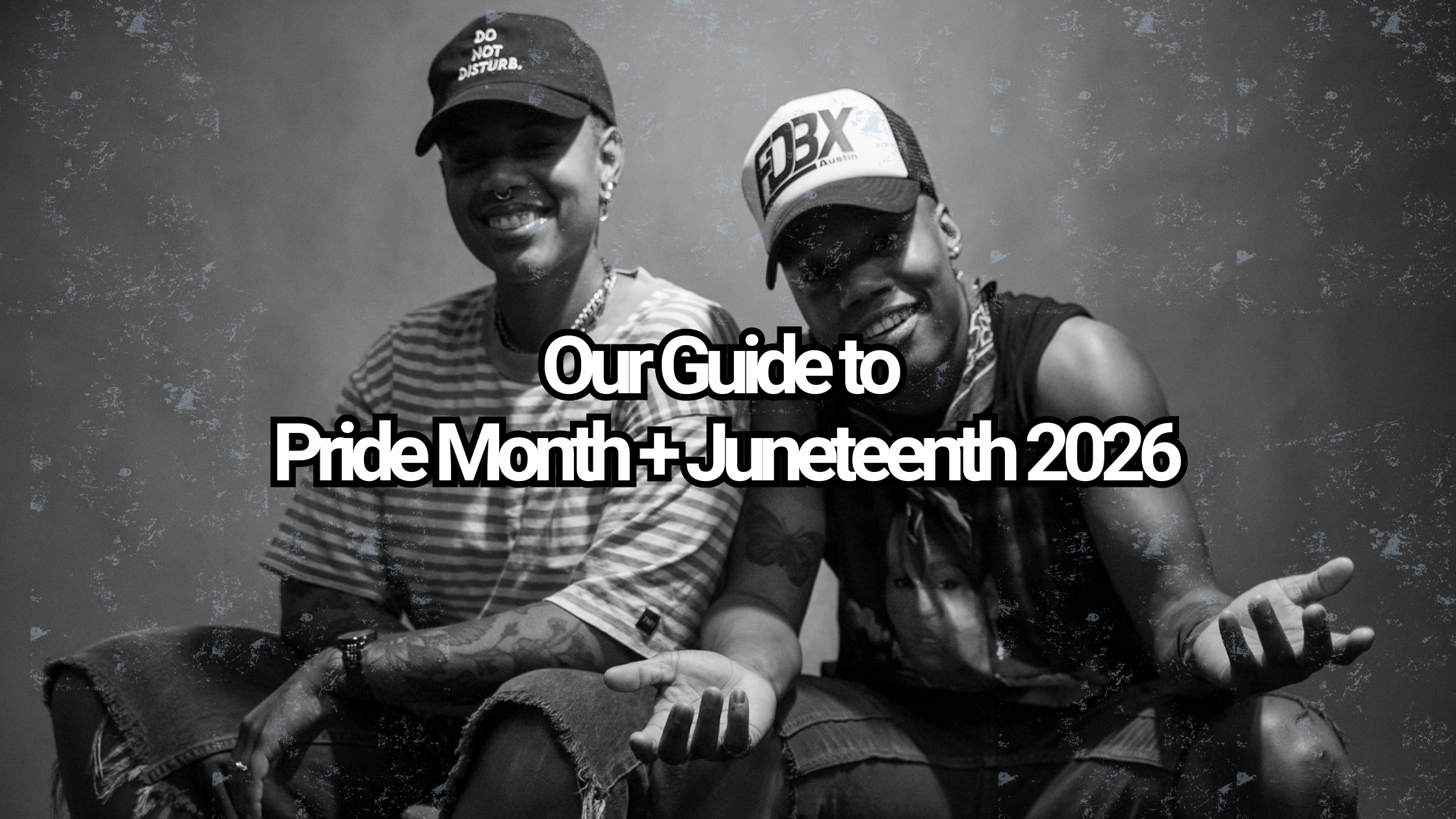 Our Guide to Pride Month + Juneteenth + Black Music Month in Austin