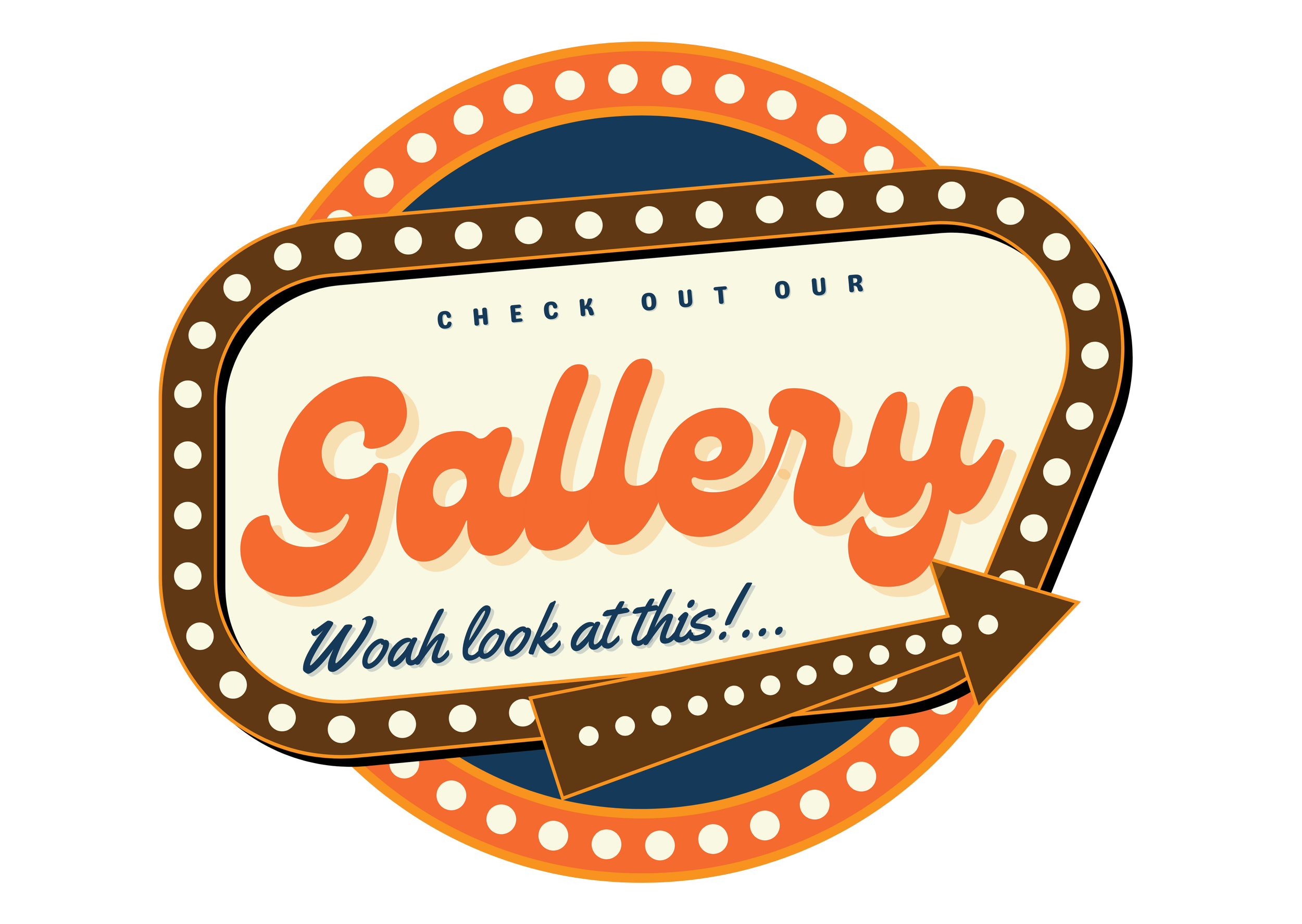 Retro-style sign with bulbs reading "Check out our Gallery. Woah look at this!..." with arrows and a black background.