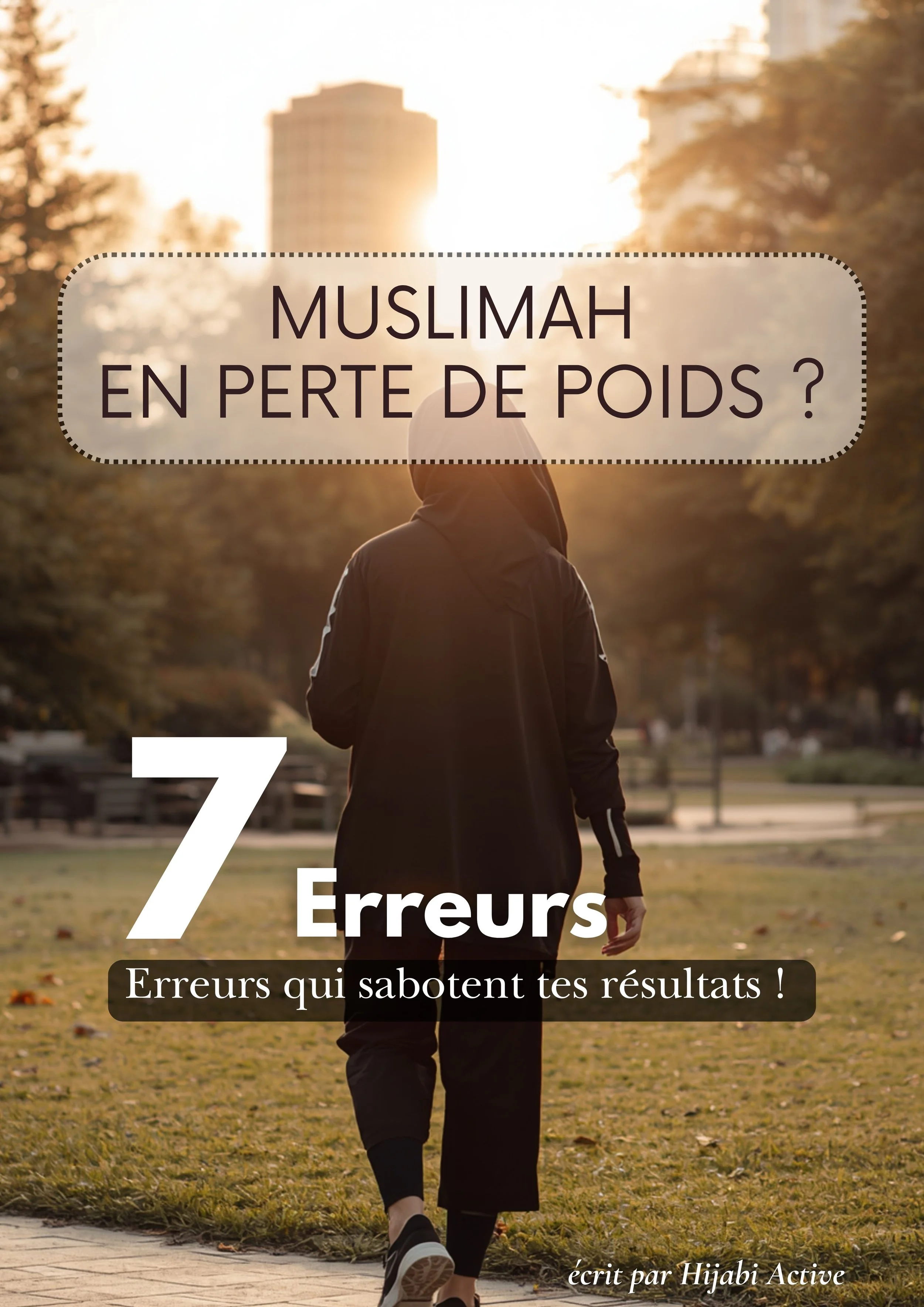 Muslimah en perte de poids  ?         7 erreurs qui sabotent tes résultats !