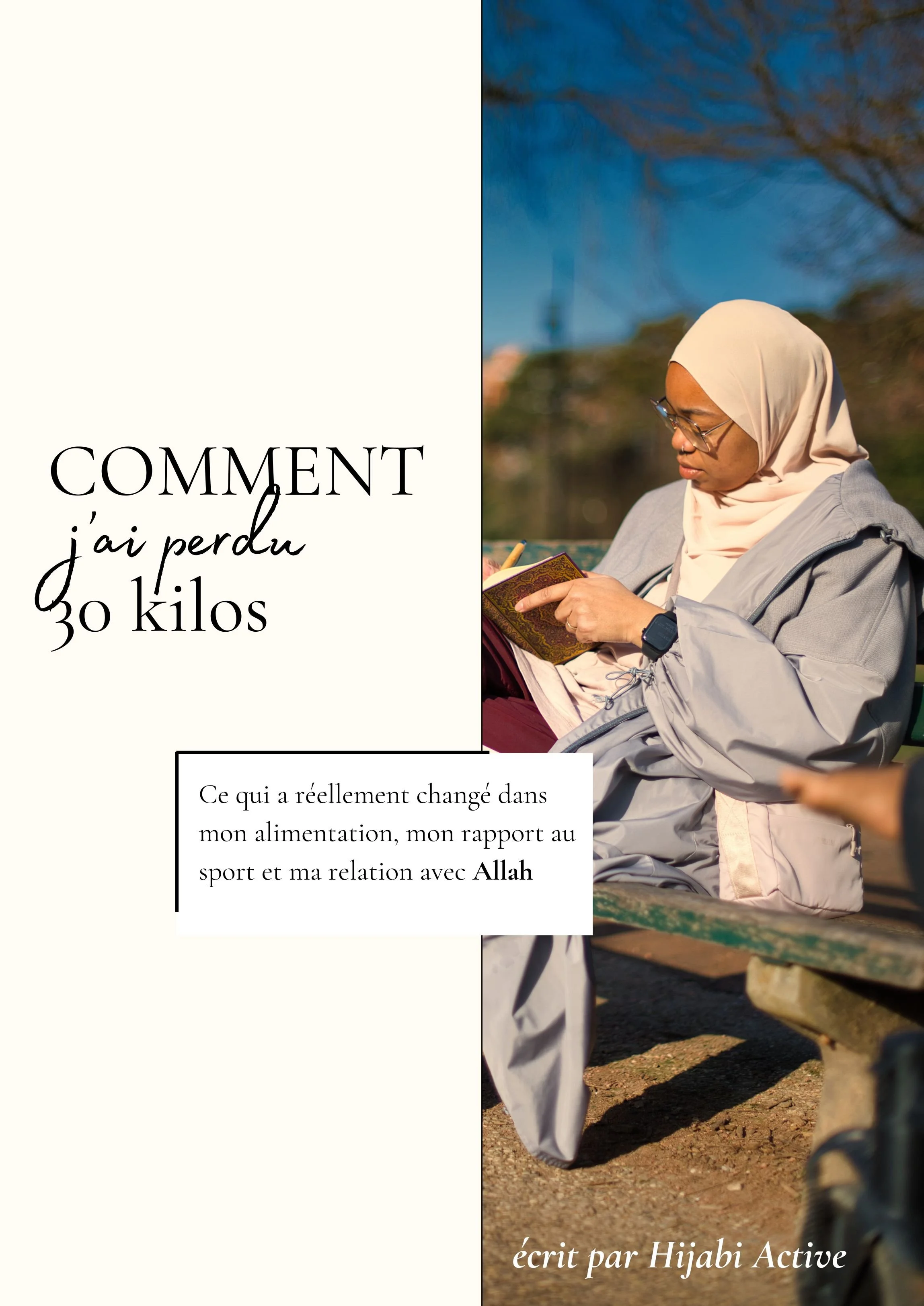 Comment j'ai perdu 30 Kilos : Ce qui a réellement changé dans mon alimentation, mon rapport au sport et ma relation avec Allah