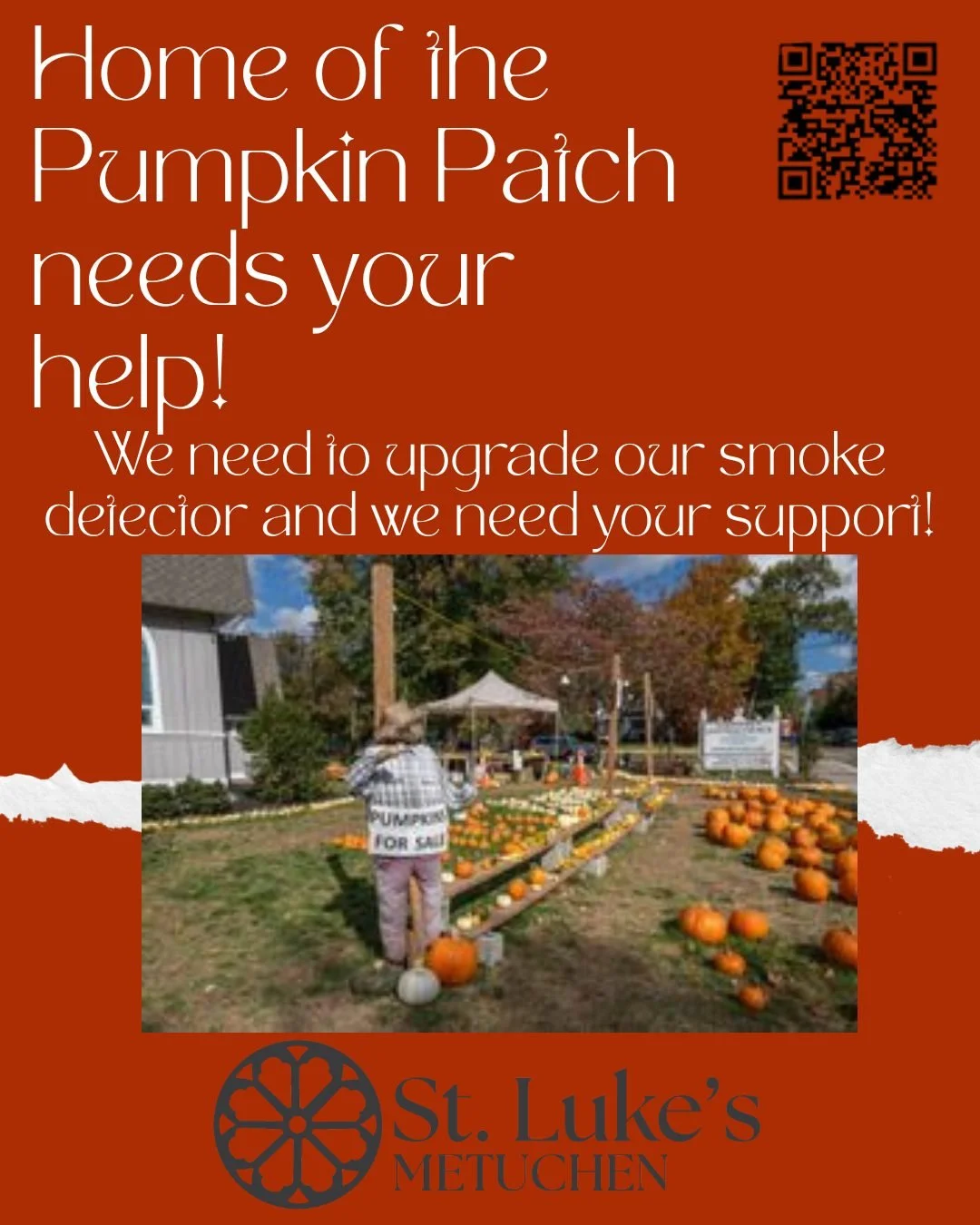 St. Luke&rsquo;s, home your favorite PUMPKIN PATCH, need your help.
After a recent inspection it was observed that we are out of code
with our smoke detectors in the Fryer Hall portion of the campus.
This building is where a large portion of our outr