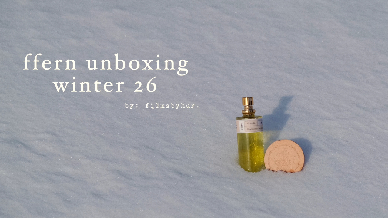 Independent Project | Ffern Winter 26, Unboxing (Video)