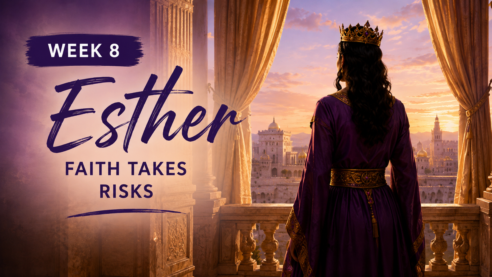 Stories of Faith - Esther - Faith Takes Risks