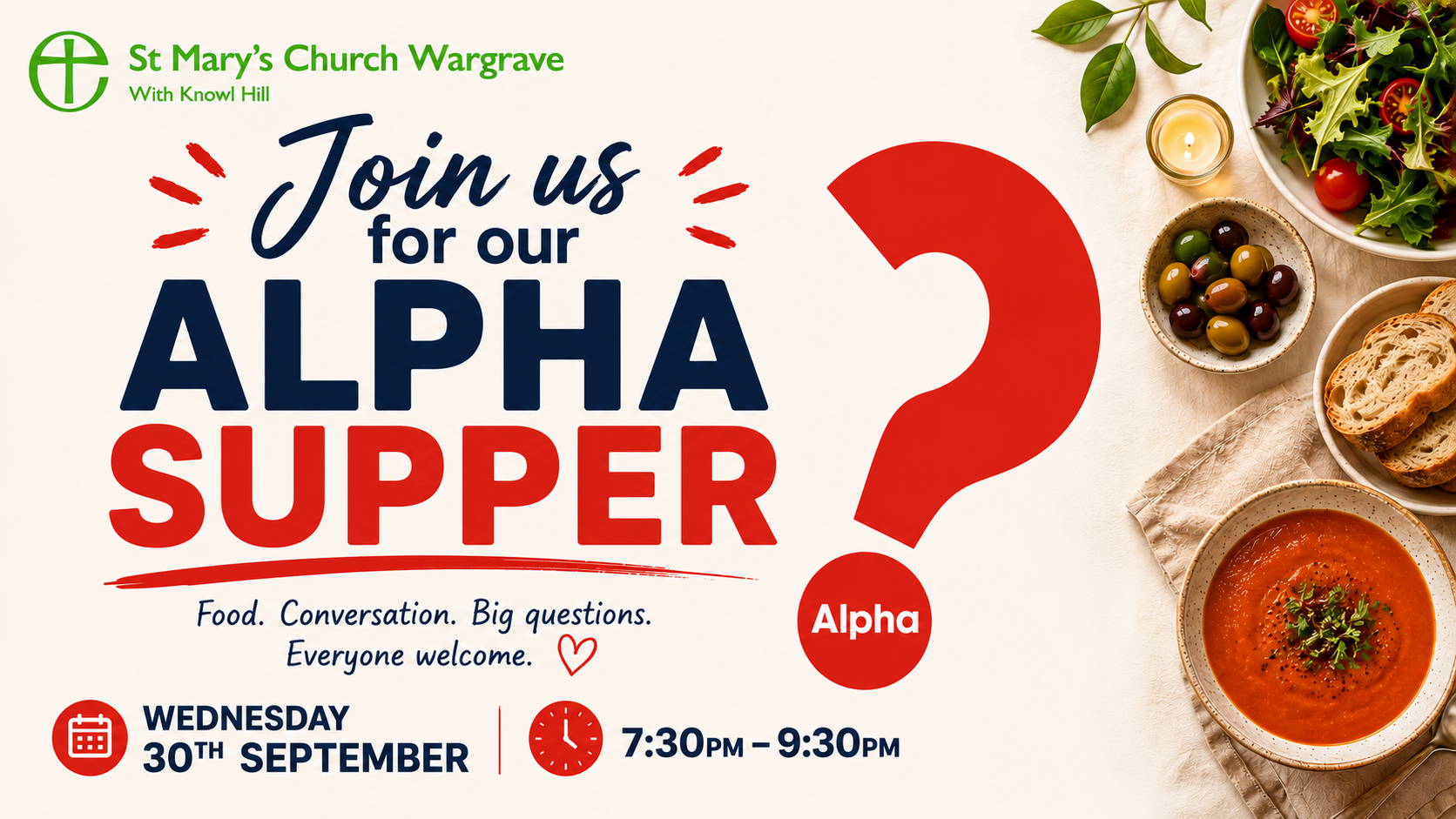 Join us for our Alpha Supper on Wednesday 30th September as we explore more about Christianity and ask ourselves: Why am I here? What give life meaning?  Does faith still make sense in the modern world?  Is there more to life than what I can see?