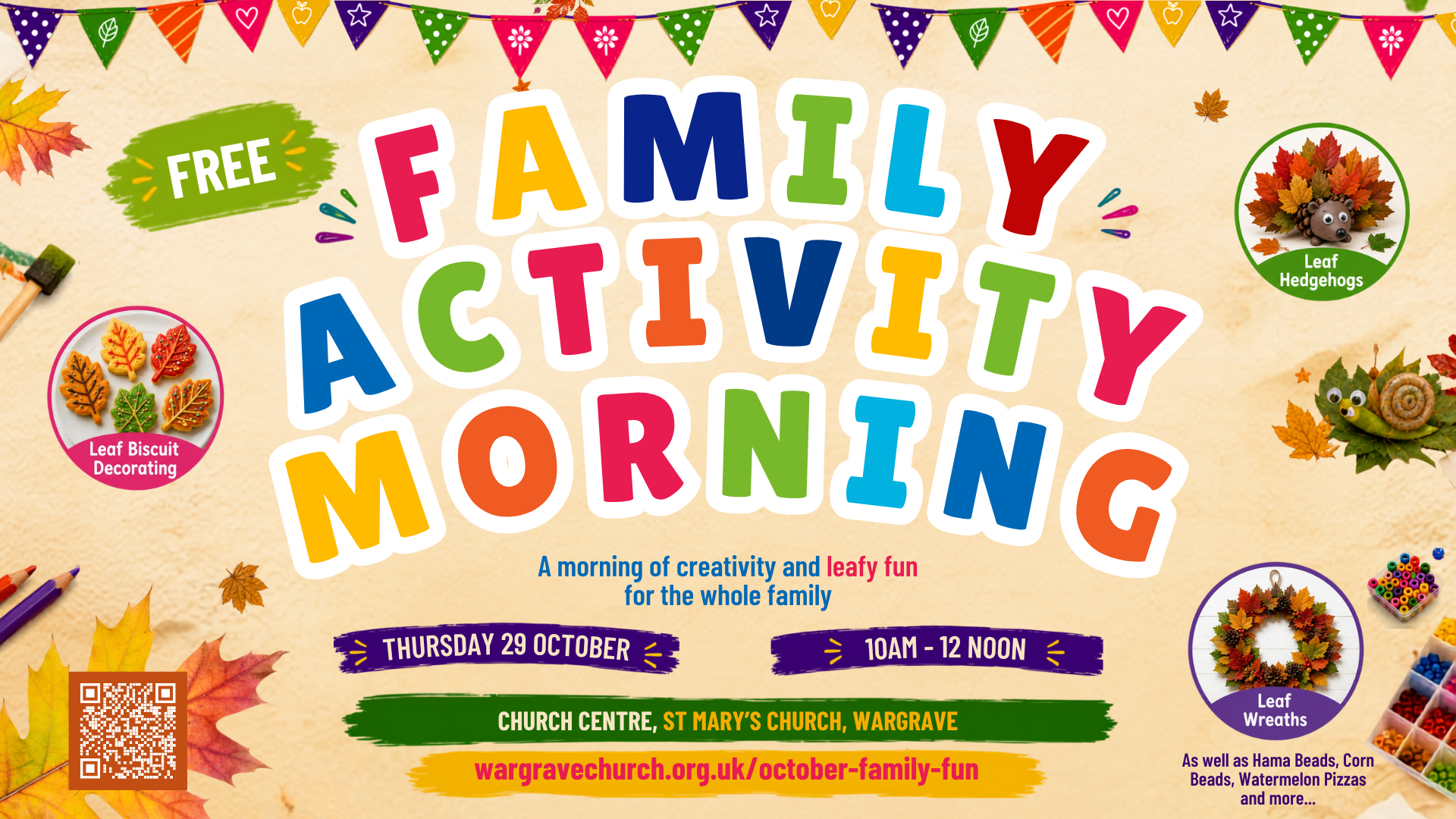 Family Activity Morning - Thursday 29th October, 10am - 12 noon.  A morning of creativity and leafy fun for the whole family.  Free event at St Mary's Church Centre.  Leaf Hedgehogs, Leaf Wreaths, Leaf Biscuit Decorating and more...