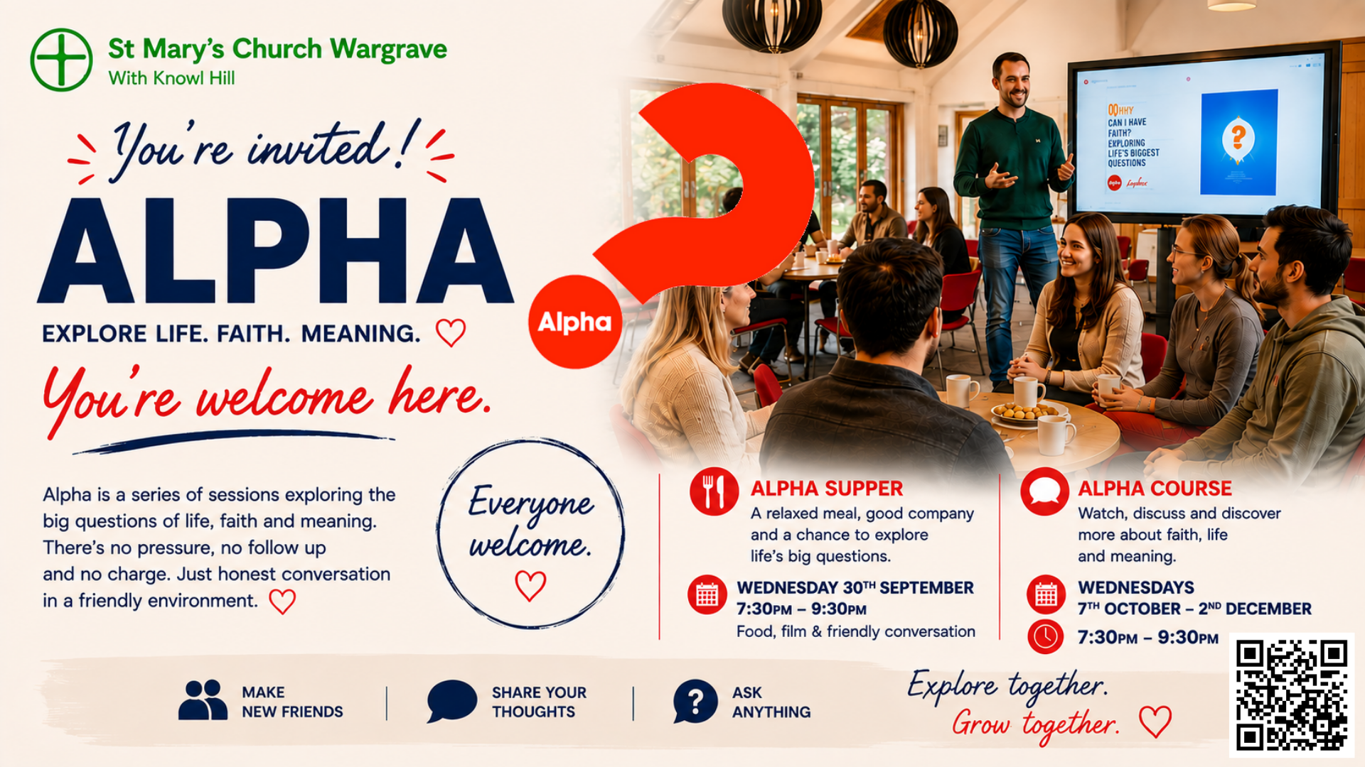 Explore more about Christianity and ask ourselves: Why am I here? What give life meaning?  Does faith still make sense in the modern world?  Is there more to life than what I can see?  Join us on our Alpha Course