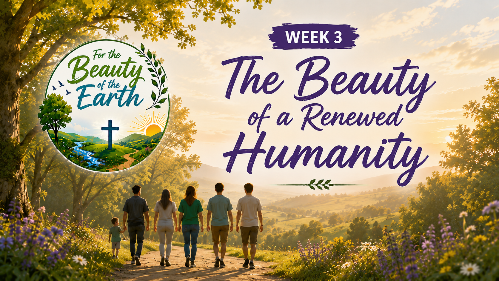 Sun setting over a nature trail that a family walks down together. For the Beauty of the Earth: Week 3: The Beauty of a Renewed Humanity