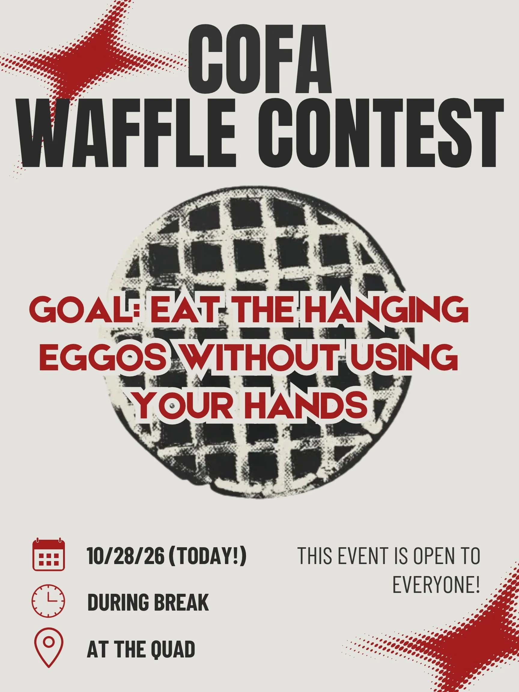 Come join us in the quad today during break for the COFA WAFFLE CONTEST!! 🧇
