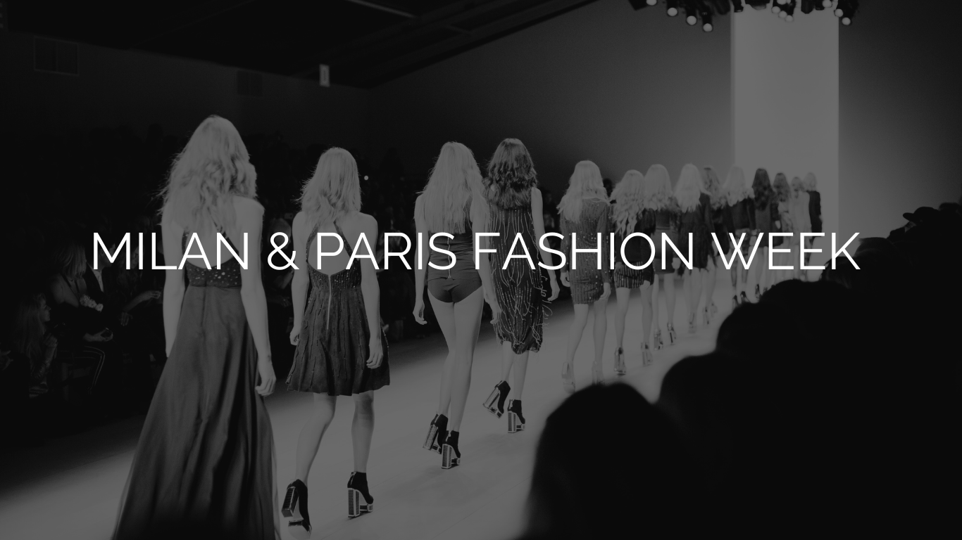 Milan & Paris Fashion Week