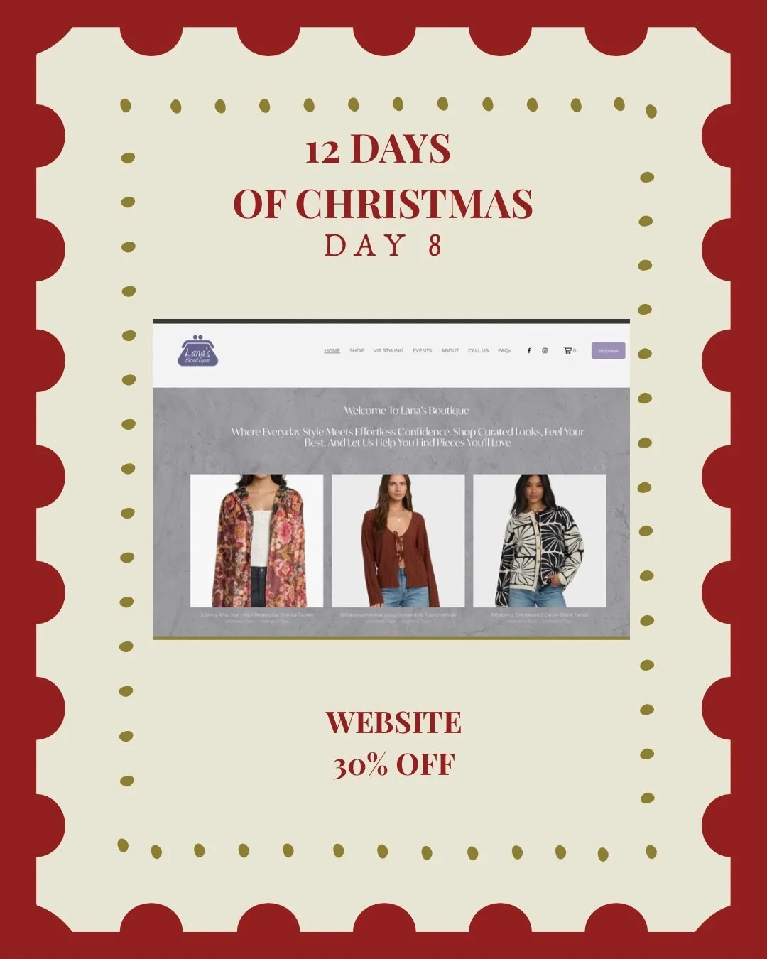 On the eighth day of Christmas Lana&rsquo;s gives to you&hellip; your website sale dreams come true! 💻🎄✨ USE CODE : DAY8 at checkout 
We know you have been eyeing something special so we made saying &ldquo;yes&rdquo; a little easier! Enjoy 30% off 