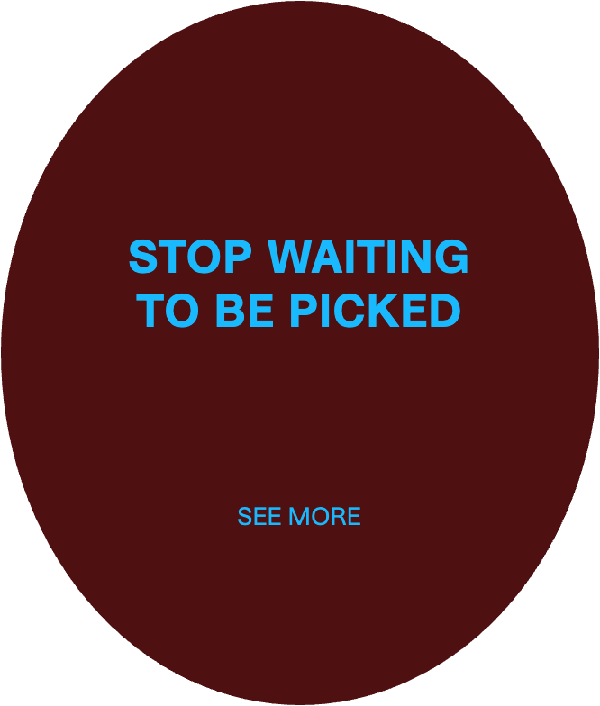 A digital sign with a dark red background displaying the message "STOP WAITING TO BE PICKED" in blue text and a smaller blue "SEE MORE" button below.