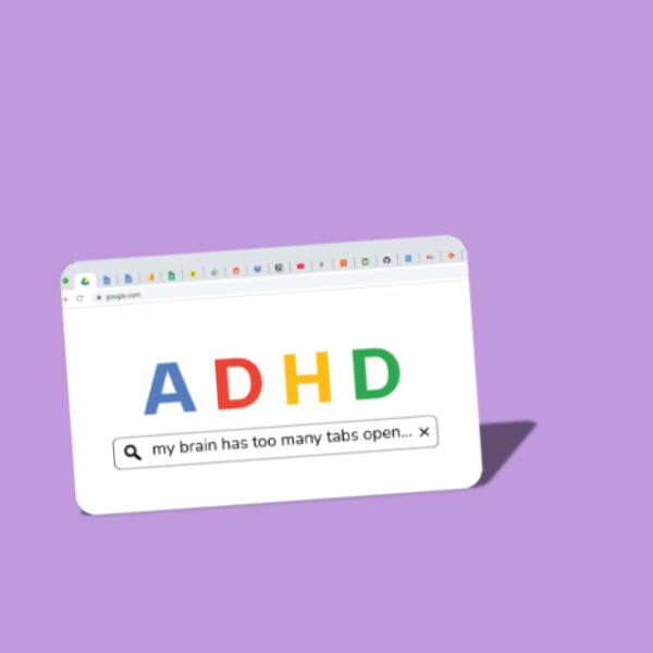 ADHD: my brain has too many tabs open