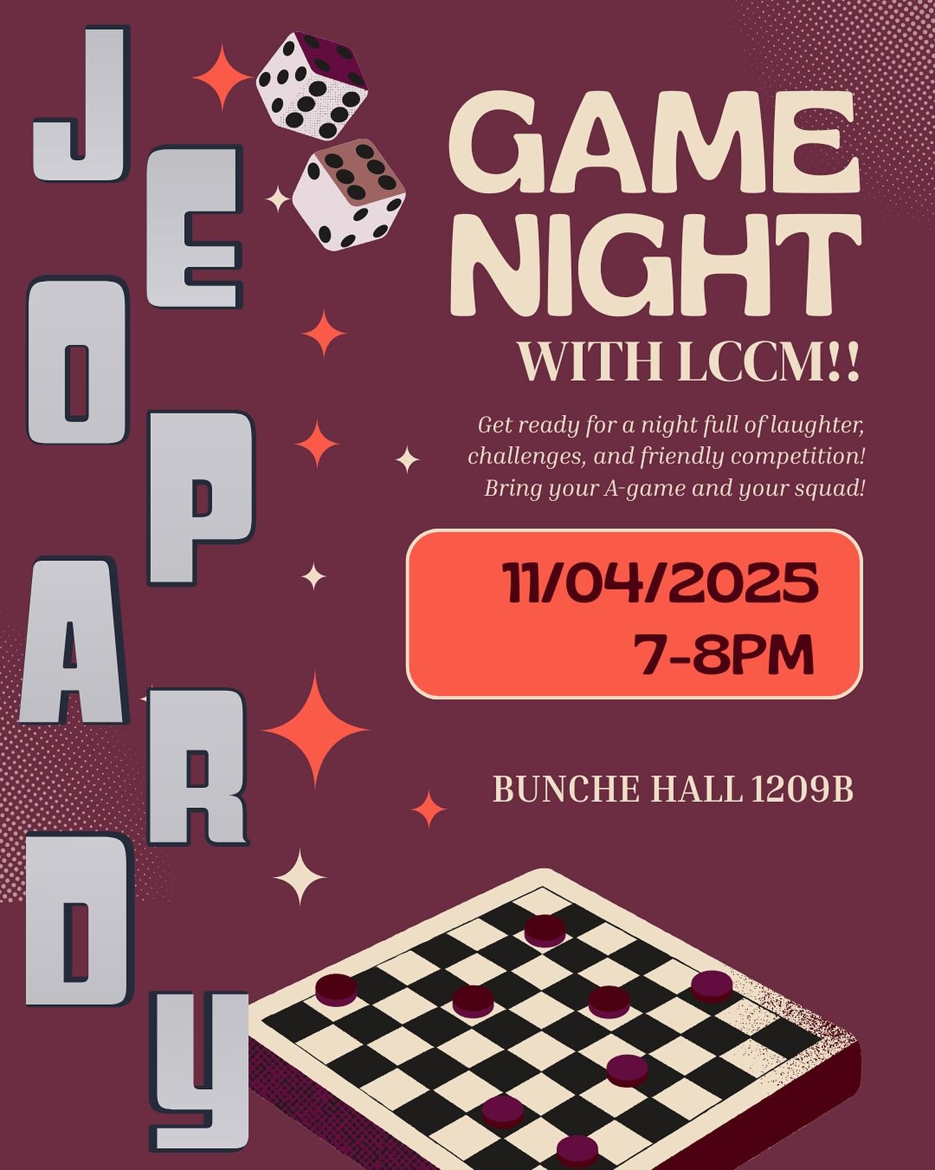 Get ready for a night full of laughter, challenges, and friendly competition! 💥
 Join us for LCCM&rsquo;s Game Night: Jeopardy Edition 🧠🎉
 📍 Bunche Hall 1209B
 🗓️ 11/04/2025 ⏰ 7&ndash;8PM
 Bring your A-game and your friends to see who takes the 