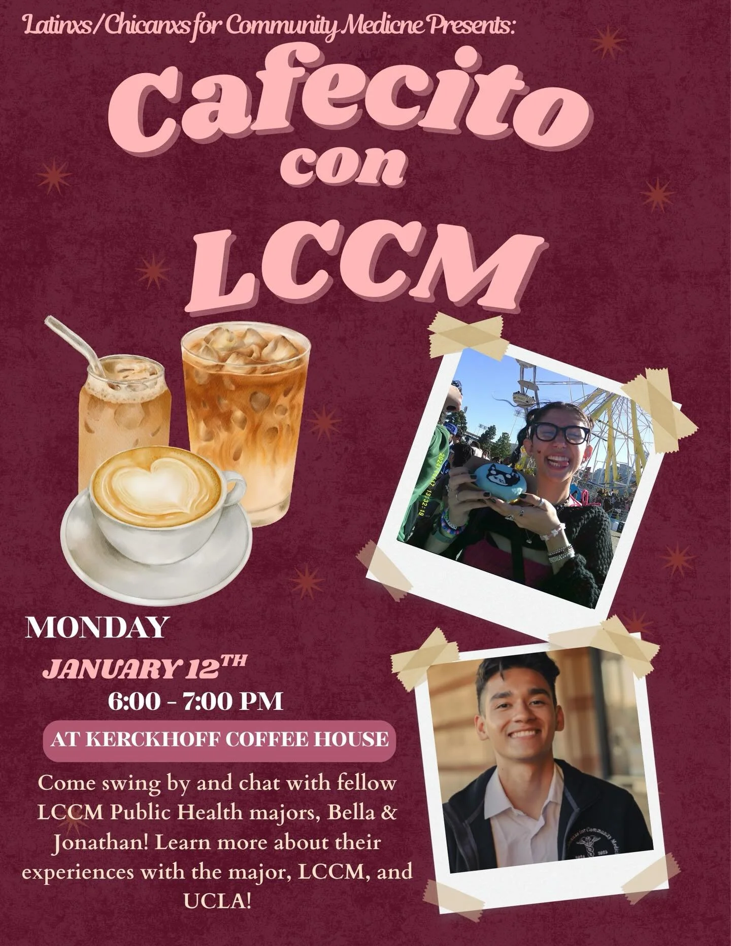 LCCM is excited to bring back ✨CAFECITO CON LCCM✨! 

Our Cafecito con LCCM is a weekly coffee chat with LCCM board members where anyone can stop by to chat with them!☕️ You can ask questions regarding LCCM, UCLA, their majors, and get to know them a 