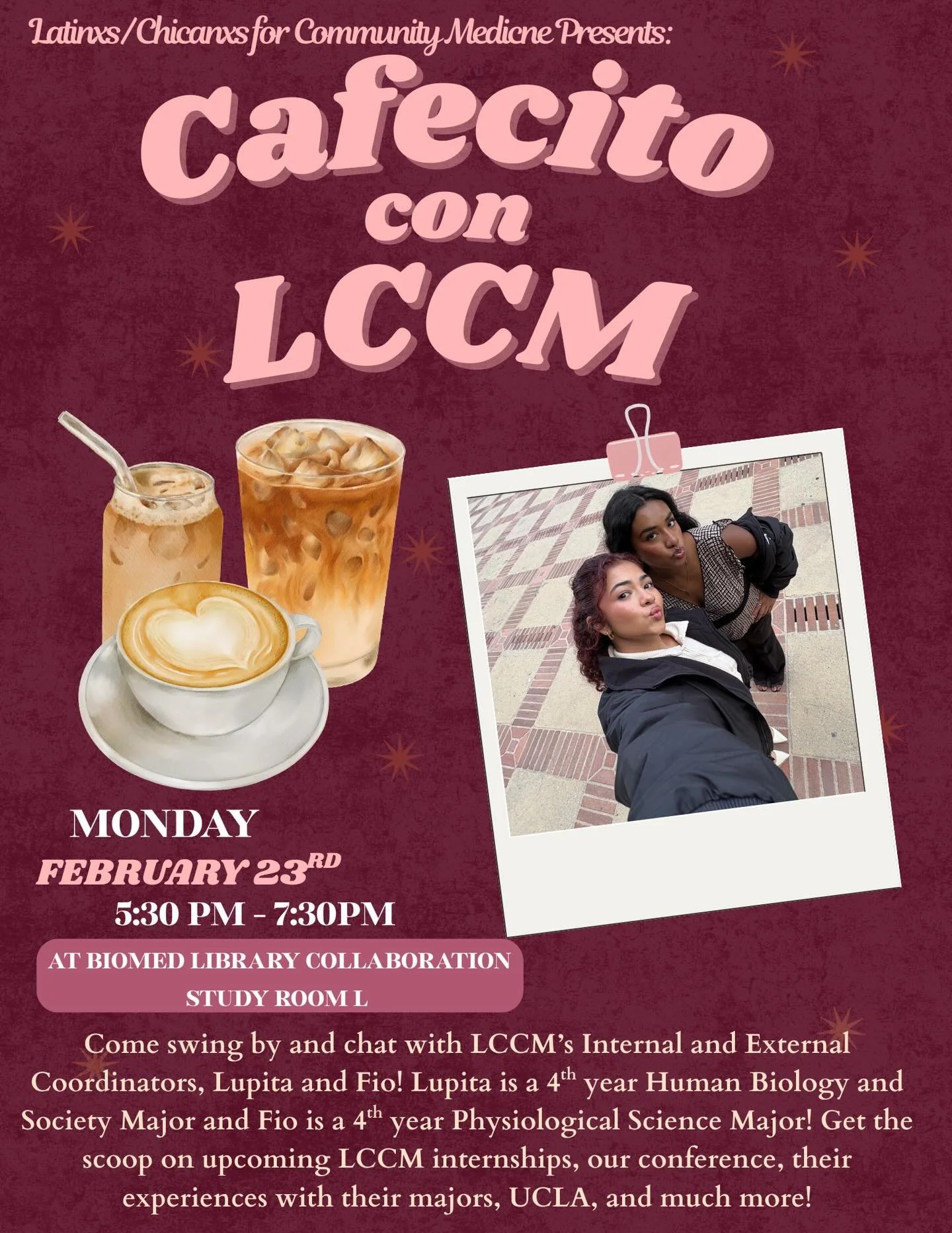 ✨CAFECITO CON LCCM✨!

Our Cafecito con LCCM is a weekly coffee chat with LCCM board members, where anyone can stop by to chat with them!☕️ You can ask questions regarding LCCM, UCLA, their majors, and get to know them a little bit more! 👀 Anyone is 