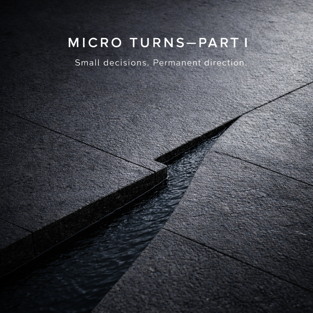 Micro Turns: How Small Leadership Decisions Create Permanent Direction
