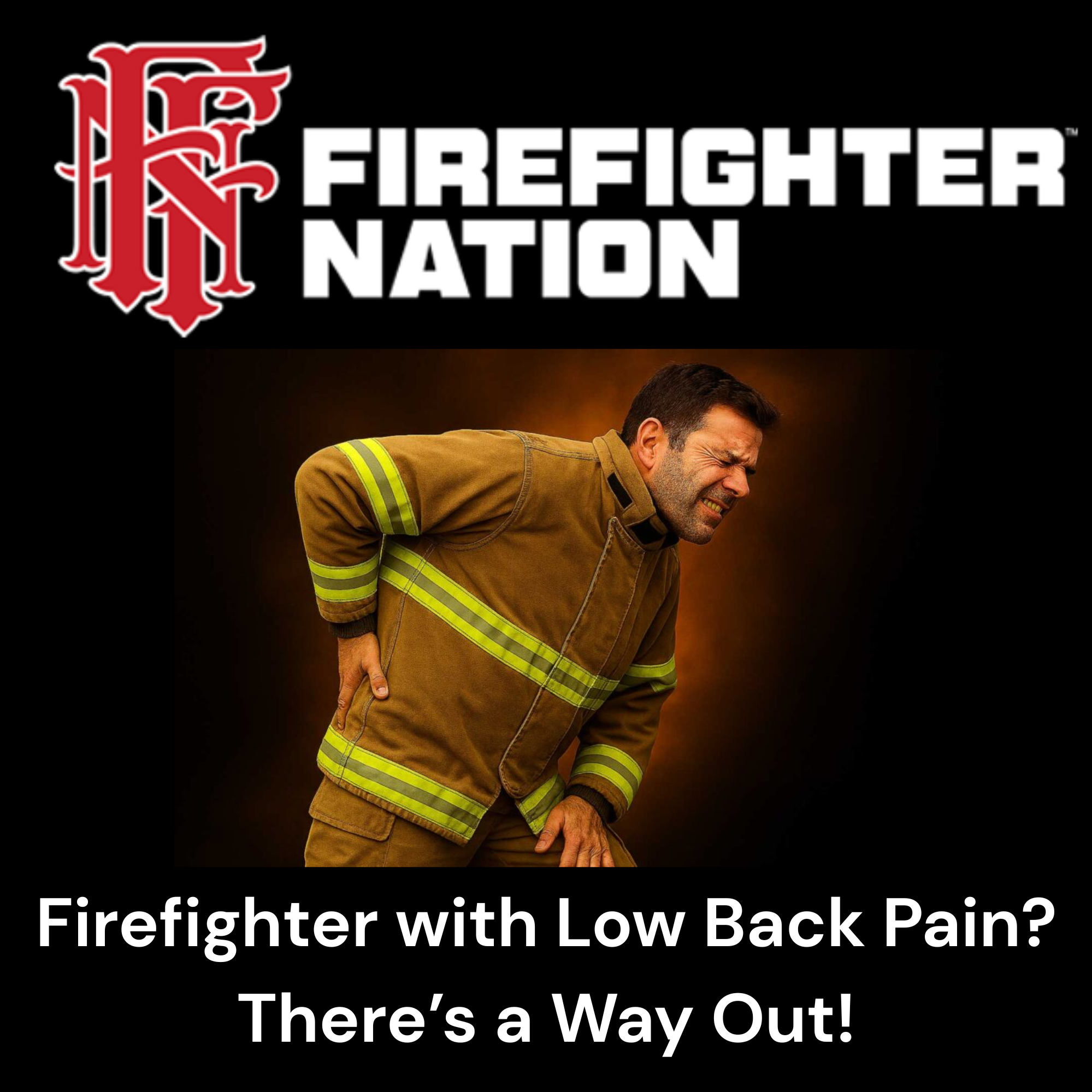 Firefighter with Low Back Pain There’s a Way Out!.png