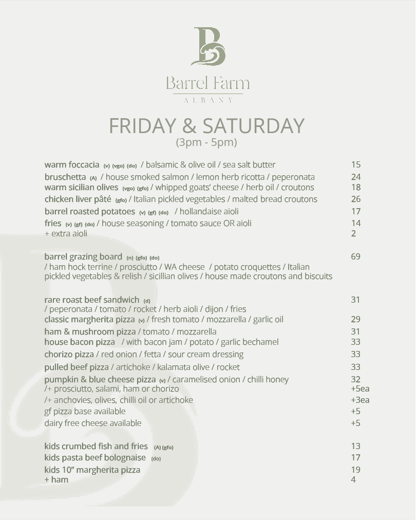 Menu from Barrel Farm Albany listing various food items for Friday and Saturday, including warm focaccia, bruschetta, olives, chicken liver pâté, roasted potatoes, fries, grazing board, roast beef sandwich, various pizzas, kids meals, and desserts.