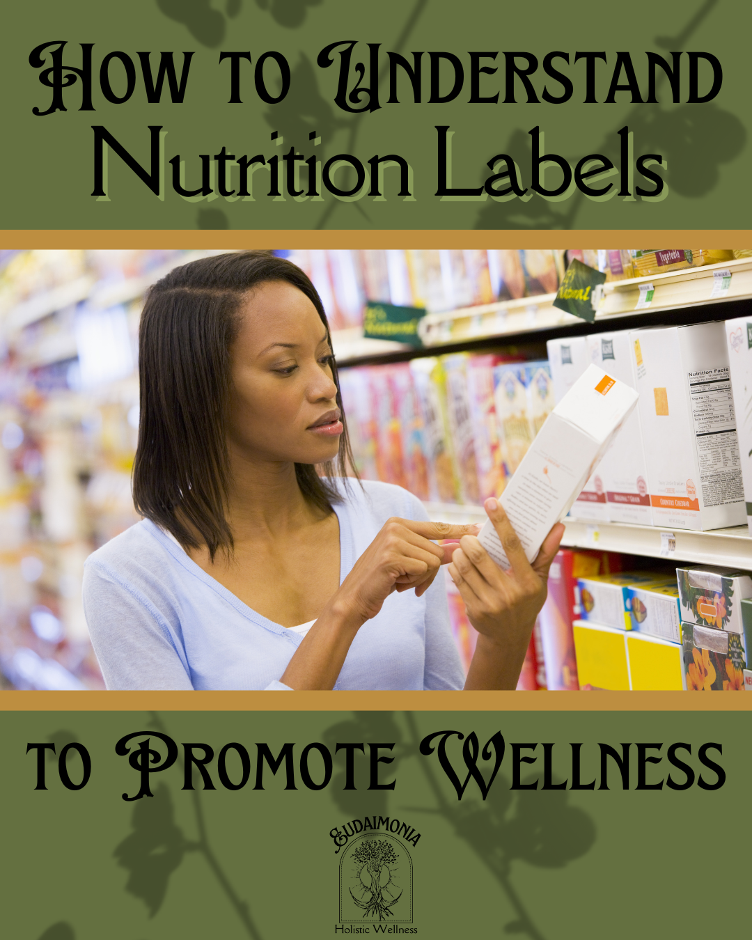 How to Understand Nutrition Labels to Promote Wellness