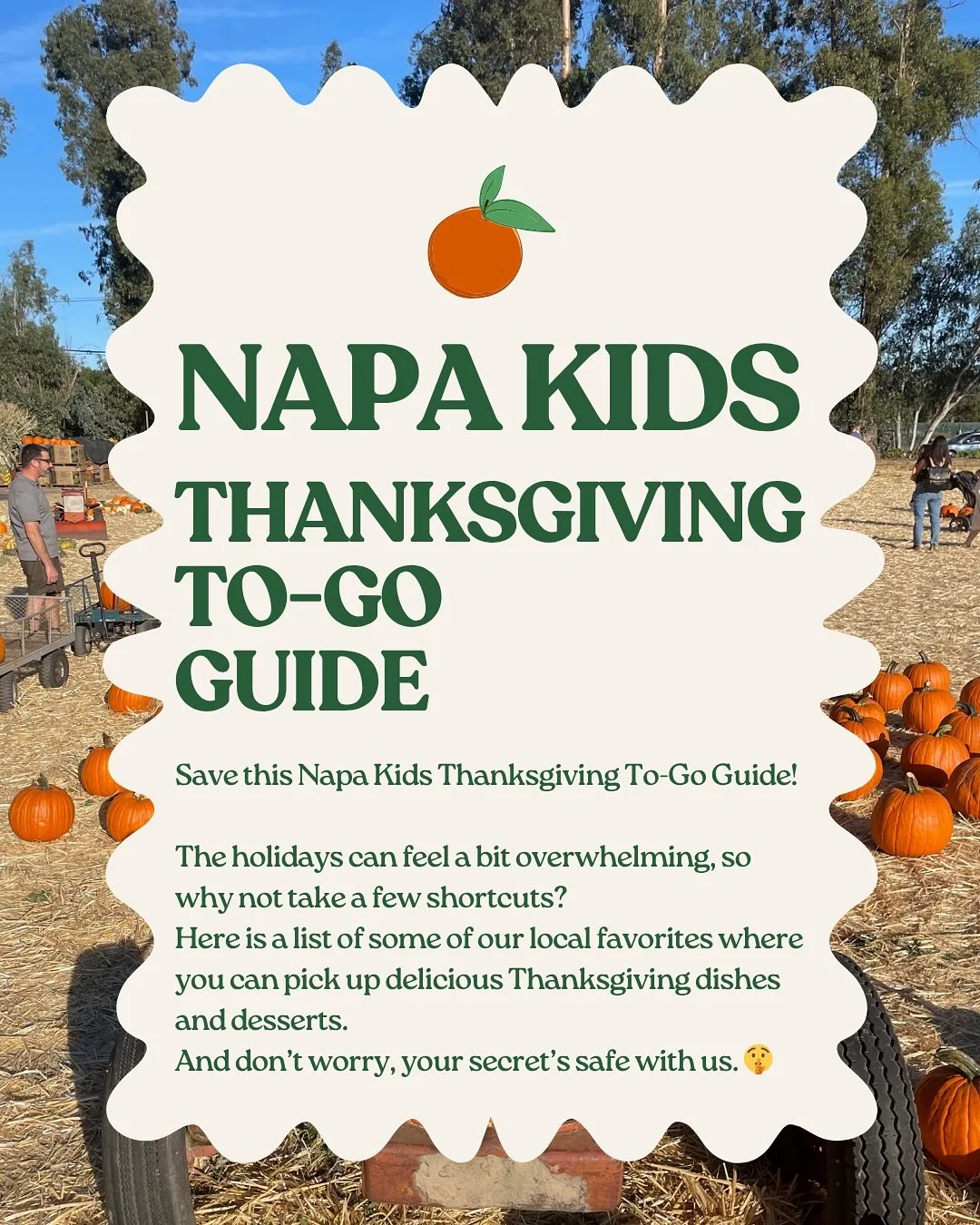 🦃✨ Parents, take it easy this holiday! ✨🦃

Napa Kids City Guide 🍊 has all our favorite Thanksgiving to-go spots in Napa Valley so you can enjoy the season without all the stress. From full dinners to sweet treats and savory sides, these local spot