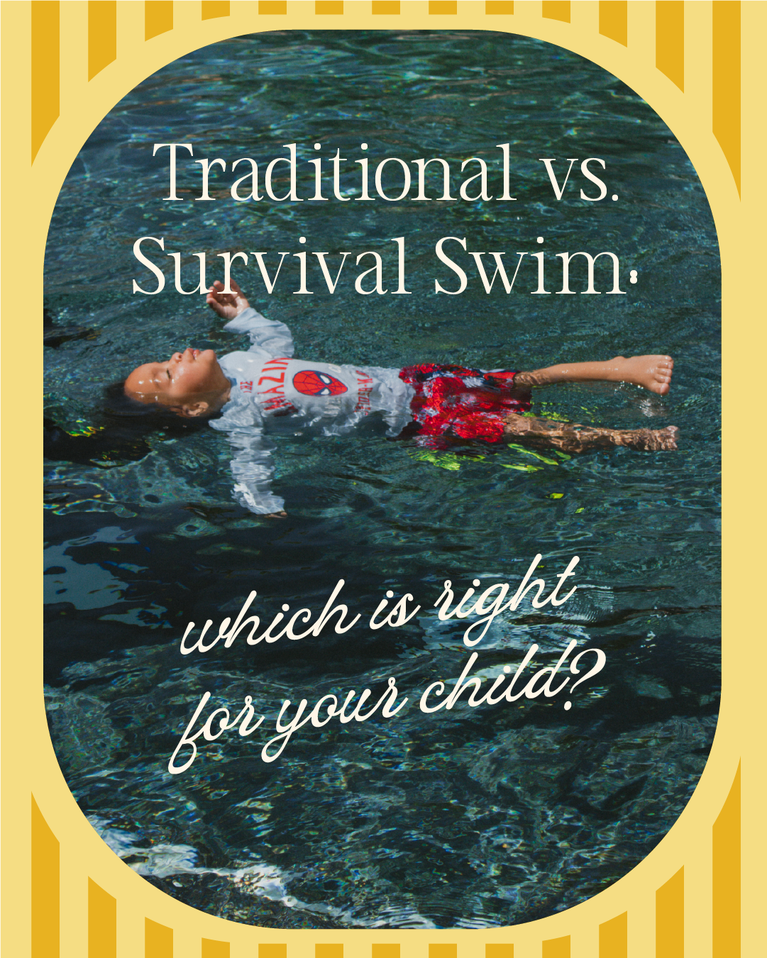 A child floating on back in a swimming pool, wearing a white shirt with red sports graphics and red shorts, with overlaid text discussing traditional versus survival swimming and which method is right for the child. Survival Swim Lesson
