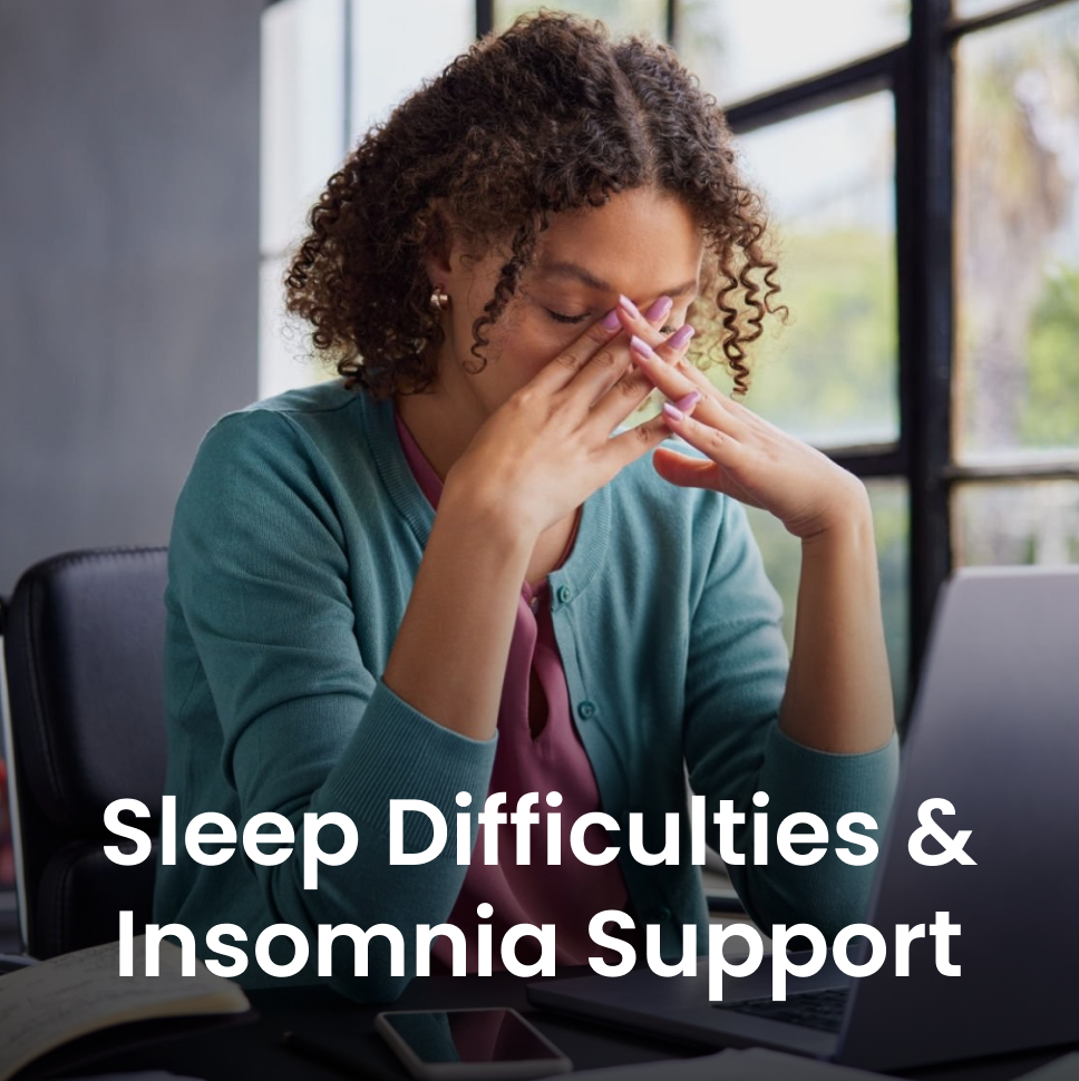 Sleep Difficulties &amp; Insomnia Support