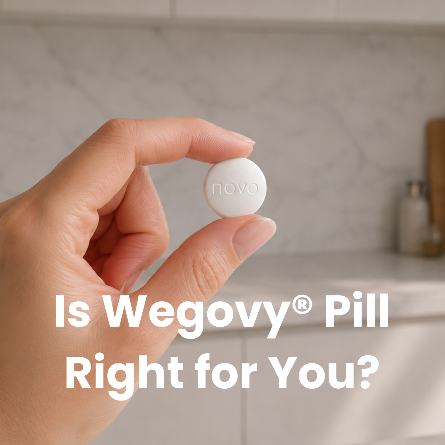 Could the Wegovy® Pill Be Right for You?