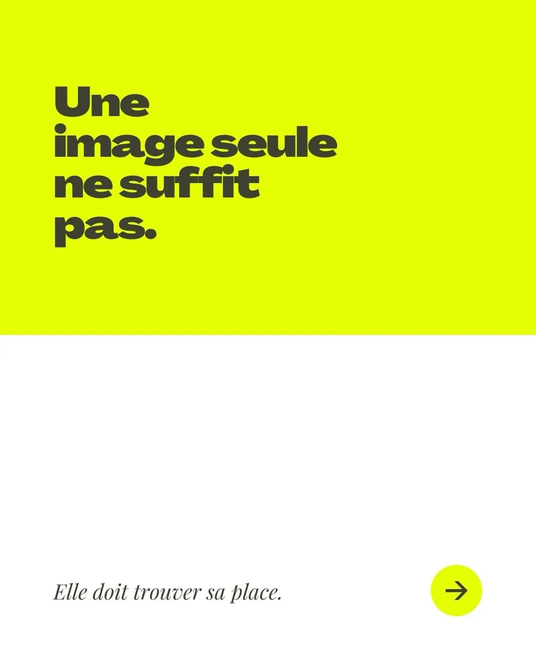 Une image peut &ecirc;tre forte.
Mais seule, elle ne suffit pas toujours.

Dans un projet de communication, le vrai travail commence souvent apr&egrave;s la prise de vue.
Comment l&rsquo;image s&rsquo;int&egrave;gre. Ce qu&rsquo;elle doit transmettre