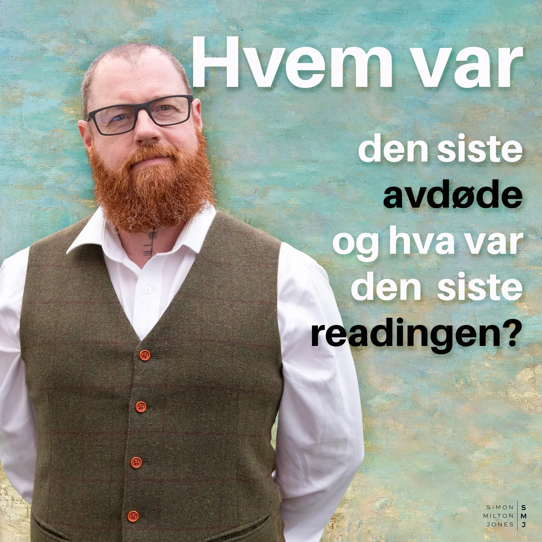 Hvem var den siste avdøde jeg snakket med, og hva handlet den siste readingen om?